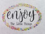 Enjoy the Little Things 2606