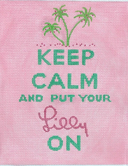 “Keep Calm… Lilly” (Signature) SS-147