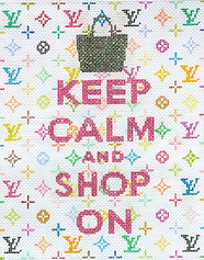 “Keep Calm…Shop On“ (Louis Vuitton) SS-153