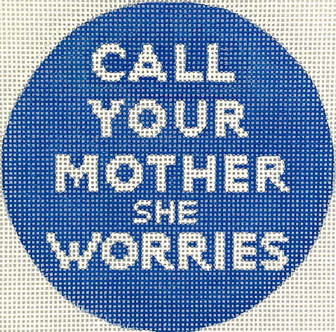 4” Round – Call Your Mother She Worries – White On Blue INSMC-79