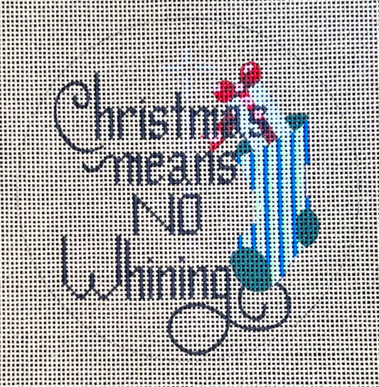Christmas Means No Whining D-228